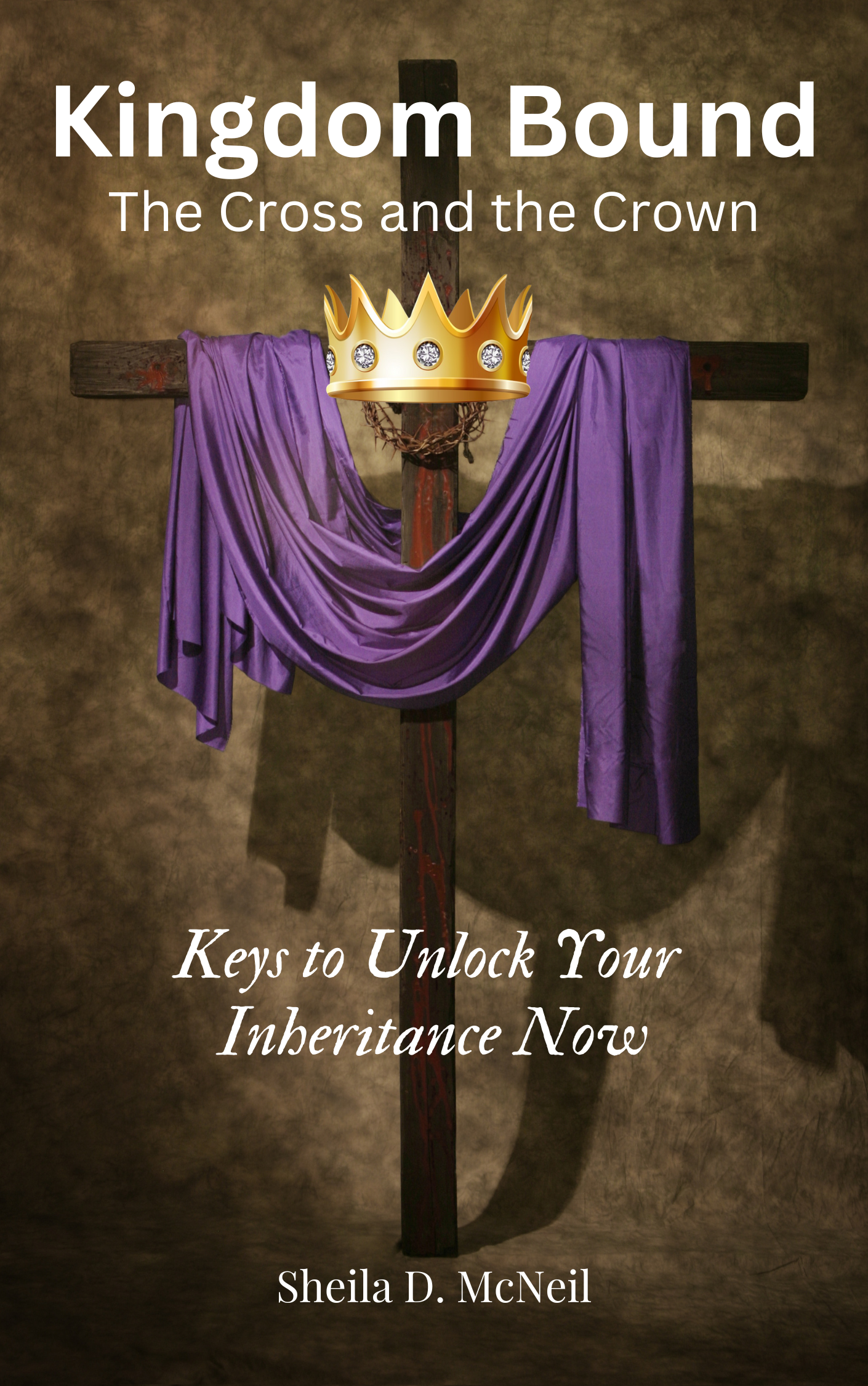 Kingdom Bound: The Cross and the Crown - The Book